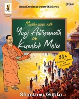Masterclass with Yogi Adityanath on Kumbh Mela 9365472806 Book Cover