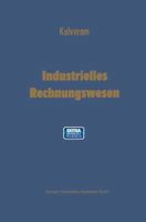 Industrielles Rechnungswesen: Doppelte Buchhaltung Und Kontenrahmen - Betriebsabrechnung - Kostenrechnung 3409259023 Book Cover