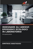 Insegnare Gli Adesivi Epossidici Ecologici in Laboratorio (Italian Edition) 6206931501 Book Cover