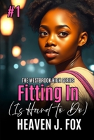 Fitting in: (is Hard to Do) Book 1 Semester 1 1503006093 Book Cover