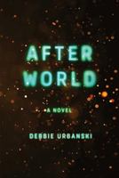 After World: A Novel 1668023458 Book Cover