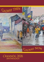 Galway then, Galway Now 1907017577 Book Cover