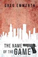 The Name of the Game 0989404536 Book Cover