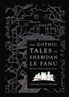 The Gothic Tales of Sheridan Le Fanu 0712353968 Book Cover