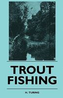 Trout Fishing (The Sportsman's Library) 1445511428 Book Cover