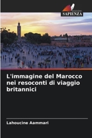 L'immagine del Marocco nei resoconti di viaggio britannici (Italian Edition) 6206917282 Book Cover