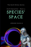 Earth Epicenter: Species' Space 1520191413 Book Cover