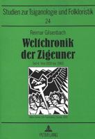 Weltchronik Der Zigeuner: 2000 Ereignisse Aus Der Geschichte Der Roma Und Sinti, Der Gypsies Und Gitanos Und Aller Anderen Minderheiten, Die «Zi 3631317980 Book Cover