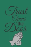 Trust Opens The Door: Great Easter Gifts for Girls, Boys and Kids : Ruled Notebook : 120 Pages : Best For Writng, Taking Notes, etc. B083XTH8SD Book Cover