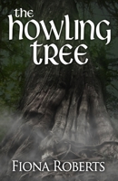 The Howling Tree B08KFWJJY4 Book Cover