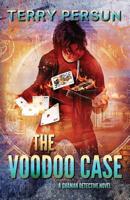 The Voodoo Case: A Shaman Detective Novel 1511998334 Book Cover