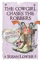The Cowgirl Chases The Robbers 1945274085 Book Cover
