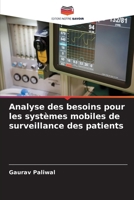 Analyse des besoins pour les systèmes mobiles de surveillance des patients (French Edition) 6208692032 Book Cover