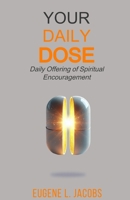 Your Daily DOSE: Daily Offering of Spiritual Encouragement B0DS3Z5138 Book Cover