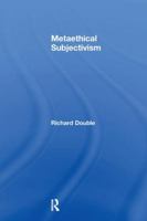 Metaethical Subjectivism 113826301X Book Cover