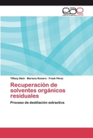 Recuperación de solventes orgánicos residuales 620040075X Book Cover