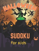 Halloween Sudoku for Kids: 100+ Best Halloween Books for Kids!halloween Sudoku!halloween Sudoku Puzzle Book!sudoku Books!one Sudoku Par Pages with Solutions B09CRQL8SB Book Cover
