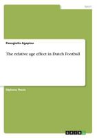 The relative age effect in Dutch Football 3668768900 Book Cover