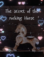 The Secret of the Rocking Horse B0F38HZLB2 Book Cover
