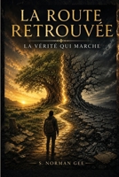 La Route Retrouvée (couverture souple) (French Edition) B0H7DLGSB3 Book Cover