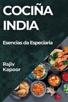 Cociña India: Esencias da Especiaria (Galician Edition) 1835798284 Book Cover