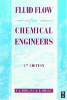 Fluid Flow for Chemical and Process Engineers, Second Edition 0340610581 Book Cover