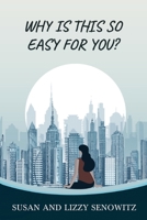 Why Is this So Easy For You? 1837942862 Book Cover