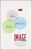 Image: Three Inquiries in Technology and Imagination 022678228X Book Cover