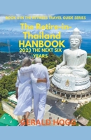 The Retire in Thailand Handbook 2023...The Next Six Years B0BY3LR49V Book Cover