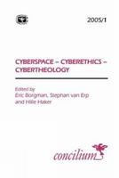 Cyberspace-cyberethics-cybertheology (Concilium) 033403082X Book Cover