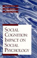 Social Cognition: Impact on Social Psychology 0122136306 Book Cover