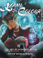 Kami & Colour: The Art of Japanese Myths (Eternal Myths: Colouring the Legends of the World) 1038363500 Book Cover