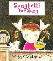 Spaghetti for Suzy 0395652324 Book Cover