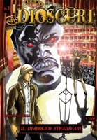 I DIOSCURI n.3 - Il diabolico Stradivari 8892618660 Book Cover