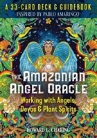 Amazonian Angel Oracle, The 1644114267 Book Cover