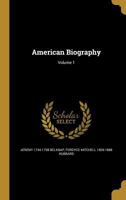 American Biography; Volume 1 1179100646 Book Cover