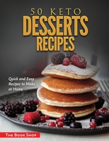 50 Keto Desserts Recipes: Quick and Easy Recipes to Make at Home 1803341106 Book Cover