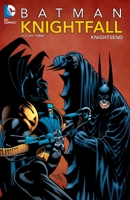 Batman: Knightfall Vol. 3: KnightsEnd 1401237215 Book Cover