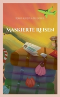 Maskierte Reisen (German Edition) 3695714581 Book Cover