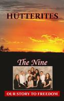 Hutterites: Our Story to Freedom 098951840X Book Cover