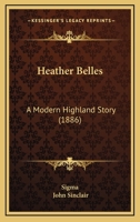 Heather Belles: A Modern Highland Story 1241203474 Book Cover