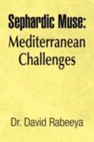Sephardic Muse: Mediterranean Challenges 1436358523 Book Cover