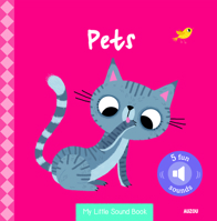 My Little Sound Book: Pets 2733846116 Book Cover