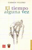 El Tiempo Alguna Vez 9681672348 Book Cover