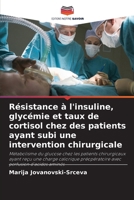Résistance à l'insuline, glycémie et taux de cortisol chez des patients ayant subi une intervention chirurgicale 620690024X Book Cover
