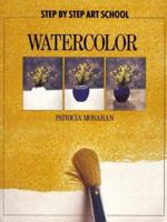 Watercolor (Step By Step Art School) 060059954X Book Cover