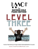 Level Three Textbook: The Mayron Cole Piano Method 1981884939 Book Cover