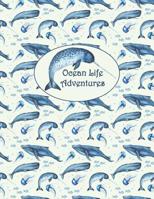 Ocean Life Adventures: Draw and Write Journal for Children to Create Stories, Two-in-One Journal Book, Wide Ruled Lined and Blank Pages with Sea Life 1073541207 Book Cover