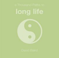 A Thousand Paths to Long Life 1840723041 Book Cover