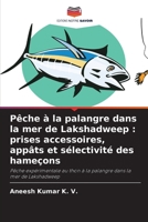 Pêche à la palangre dans la mer de Lakshadweep: prises accessoires, appâts et sélectivité des hameçons 6208118549 Book Cover